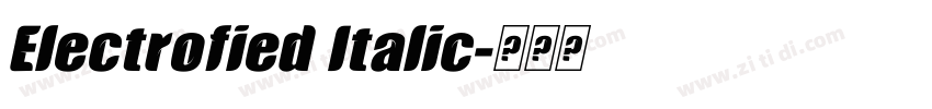 Electrofied Italic字体转换